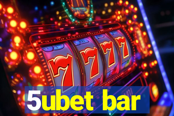 5ubet bar